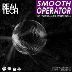 Smooth Operator - Single by Real Tech, Clayton William & OtebNSolrac album reviews, ratings, credits