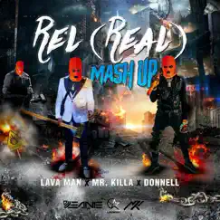 Rel (Real) Mash Up - Single by Lavaman, Mr. Killa & Donnell album reviews, ratings, credits