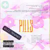 Pills - Single album lyrics, reviews, download