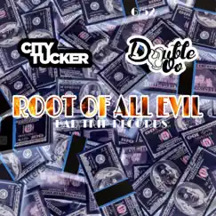 Root of All Evil - Single by City Tucker & Double OO album reviews, ratings, credits