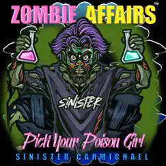 PICK YOUR POISON GIRL (feat. Sinister Carmichael) - Single by Zombie Affairs album reviews, ratings, credits