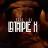 La Triple X (feat. La J) - Single album lyrics, reviews, download