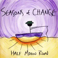 Seasons of Change - EP by Half Moon Run album reviews, ratings, credits
