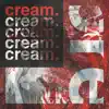 Cream. - Single album lyrics, reviews, download