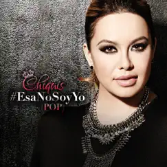 Esa No Soy Yo (Pop) - Single by Chiquis album reviews, ratings, credits