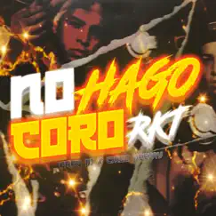 No Hago Coro Rkt - Single by Papu DJ & Ciro Deejay album reviews, ratings, credits