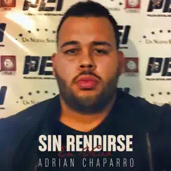 Sin Rendirse (En Vivo) by Adrian Chaparro album reviews, ratings, credits