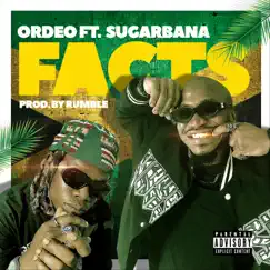 Facts (feat. Sugarbana) - Single by Ordeo album reviews, ratings, credits