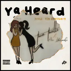 YA HEARD (feat. Ace Liberachi) - Single by Them thrills album reviews, ratings, credits