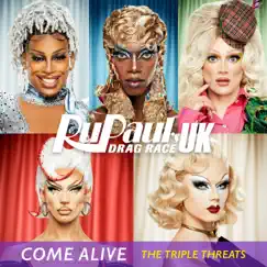 Come Alive (The Triple Threats Version) - Single by The Cast of RuPaul's Drag Race UK album reviews, ratings, credits