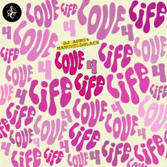 Love 4 Life - EP by DJ Afro & Manchildblack album reviews, ratings, credits