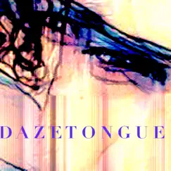 Dazetongue (feat. Danny Daze) by Ashtongue album reviews, ratings, credits