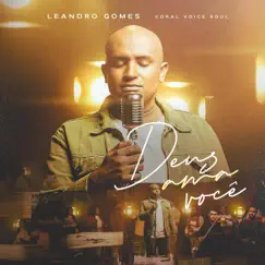 Deus Ama Você - Single by Leandro Gomes & Coral Voice Soul album reviews, ratings, credits