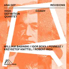 Dziady (feat. Krzysztof Knittel, William Basinski, Fennesz, Igor Boxx, Robert Rich) by High Definition Quartet album reviews, ratings, credits