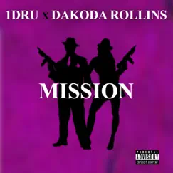 Mission (feat. Dakoda Rollins) - Single by 1dru album reviews, ratings, credits