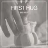 First Hug song lyrics