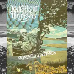 Entrenched In Stench - Single by Knights of the Abyss album reviews, ratings, credits
