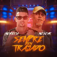 Tô Sempre Bem Trajado (feat. Mc Scar) Song Lyrics