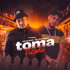 Toma Vizinha (feat. MK no Beat) - Single by MC RUAN RZAN album reviews, ratings, credits