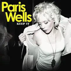Keep It by Paris Wells album reviews, ratings, credits