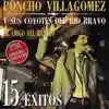 15 Éxitos, El Amigo Del Rancho (Contiene El Éxito Ezequiel Coronado) album lyrics, reviews, download