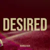 Desired - Single album lyrics, reviews, download