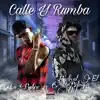 Calle y Rumba (feat. La Rabia 24) - Single album lyrics, reviews, download