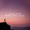 Why You Stay - Single album lyrics, reviews, download