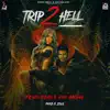 Trip 2 Hell - Single album lyrics, reviews, download