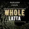 Whole Lotta (feat. Lebron) - Single album lyrics, reviews, download