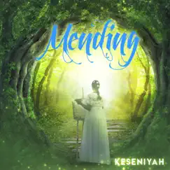 Mending - Single by Keseniyah album reviews, ratings, credits