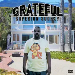 Grateful - Single by $uperior Sucram album reviews, ratings, credits