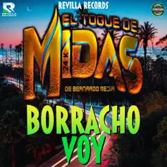 Borracho Voy - Single by EL TOQUE DE MIDAS album reviews, ratings, credits
