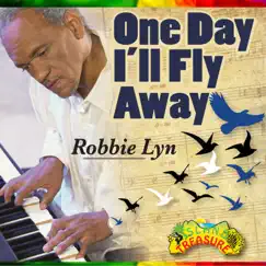 One Day I'll Fly Away - Single by Robbie Lyn album reviews, ratings, credits