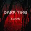 Dark Time album lyrics, reviews, download