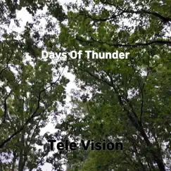 Days of Thunder - Single by Tele Vision album reviews, ratings, credits