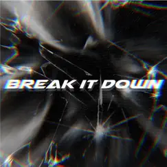 Break It Down - Single by Dj Eyeconic album reviews, ratings, credits