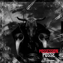 Possession Posse (feat. B-Dub, Mr. Sche, Dj Insane & Slick Mane) - Single by Dosia Demon album reviews, ratings, credits