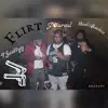 Flirt (feat. JDareal & MadiiBuckzz) - Single album lyrics, reviews, download