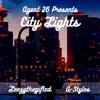 City Lights (feat. Leezythegifted & a-Styles) - Single album lyrics, reviews, download