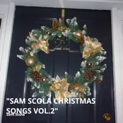 Sam Scola Christmas Songs Vol.2 by Sam Scola album reviews, ratings, credits