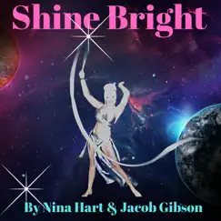 Shine Bright - Single by Nina Hart & Jacob Gibson album reviews, ratings, credits