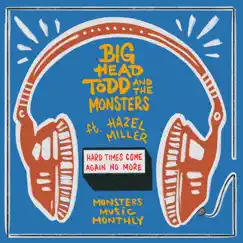 Hard Times Come Again No More (feat. Hazel Miller) - Single by Big Head Todd & The Monsters album reviews, ratings, credits
