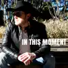 In This Moment - Single album lyrics, reviews, download