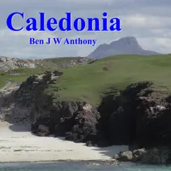 Caledonia - Single by Ben J W Anthony album reviews, ratings, credits