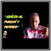 Adicta al Punchi y Perreo (Rkt) [Remix] - Single album lyrics, reviews, download