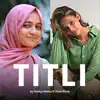 TITLI (feat. Dana Razik) - Single album lyrics, reviews, download