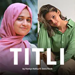 TITLI (feat. Dana Razik) - Single by Haniya Nafisa album reviews, ratings, credits