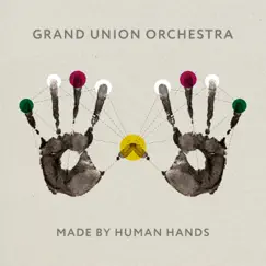 Made By Human Hands by Grand Union Orchestra album reviews, ratings, credits