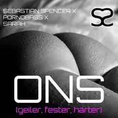 Ons (Geiler, Fester, Härter) - Single by Sebastian Spencer, PORNOBASS & Sarah album reviews, ratings, credits